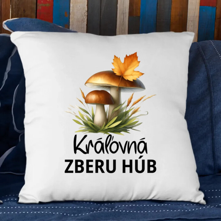 Kráľovná zberu húb - vankúš s potlačou