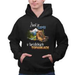 Život je lepší v turistických topánkach  - pánska mikina s potlačou