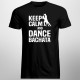 Keep calm and dance bachata - pánske tričko s potlačou