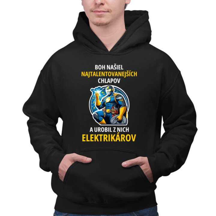 Boh našiel najtalentovanejších - elektrikár  - pánska mikina s potlačou
