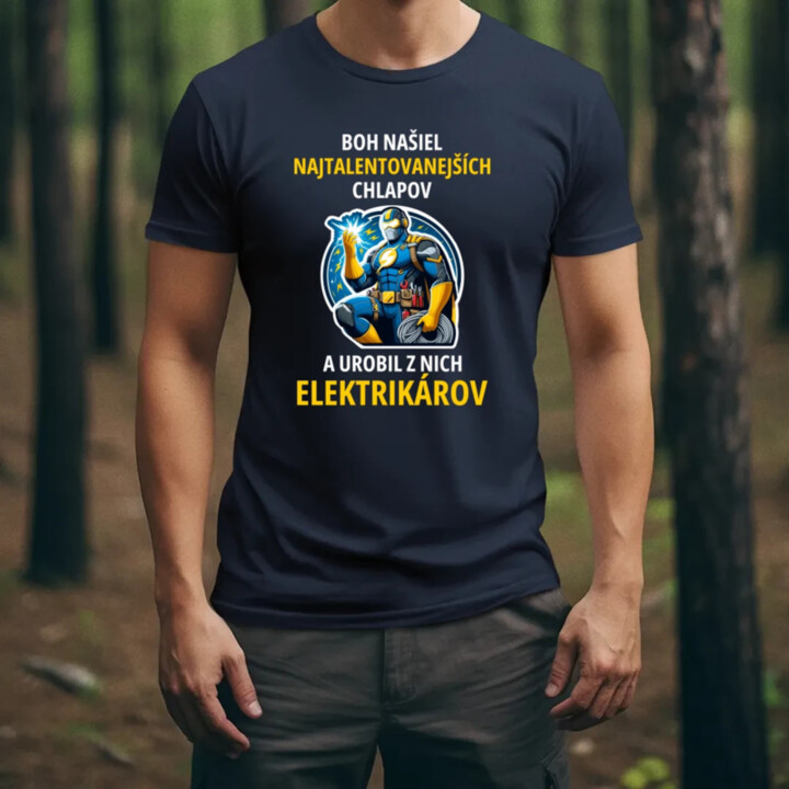 Boh našiel najtalentovanejších - elektrikár - pánske tričko s potlačou