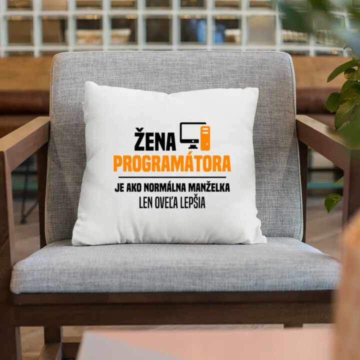 Žena programátora  je ako normálna manželka - vankúš s potlačou