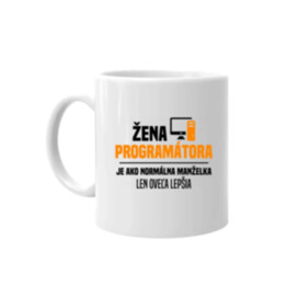 Žena programátora  je ako normálna manželka - keramický hrnček s potlačou