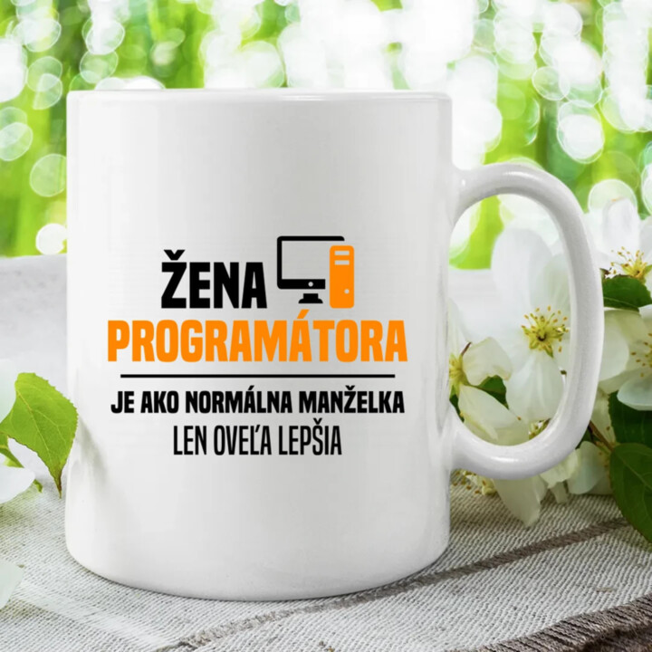 Žena programátora  je ako normálna manželka - keramický hrnček s potlačou
