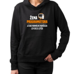 Žena programátora  je ako normálna manželka  - dámska mikina s potlačou