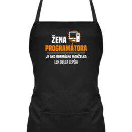 Žena programátora  je ako normálna manželka - zástera s potlačou