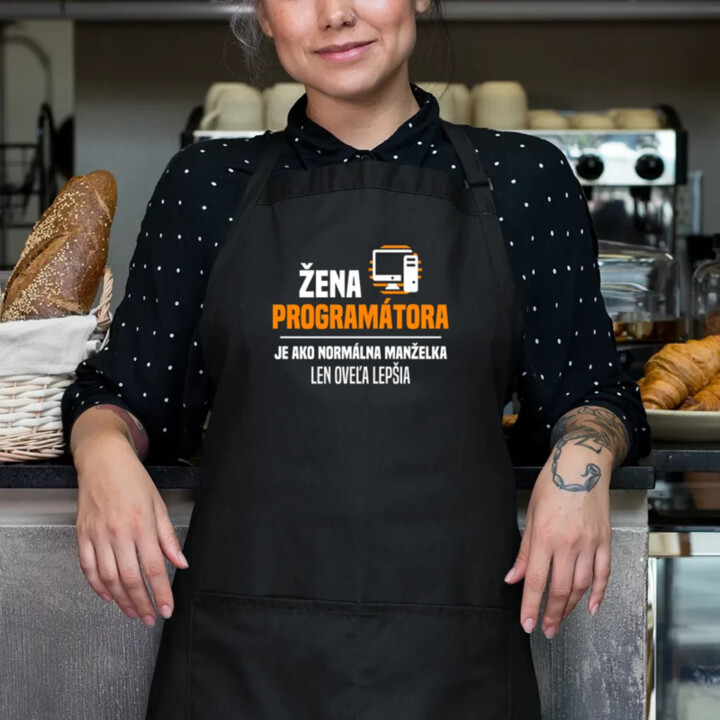 Žena programátora  je ako normálna manželka - zástera s potlačou