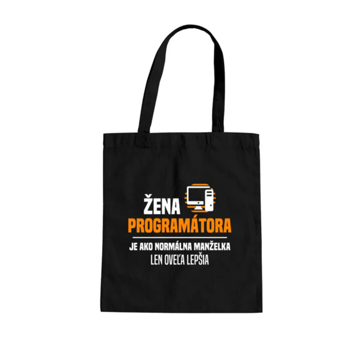 Žena programátora  je ako normálna manželka - taška s potlačou