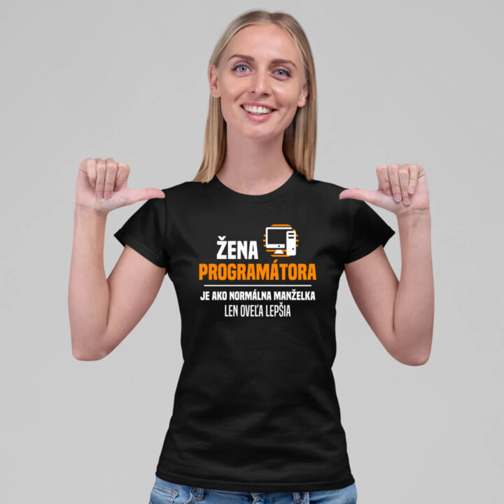 Žena programátora  je ako normálna manželka - dámske tričko s potlačou