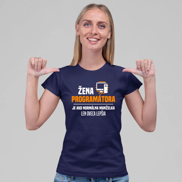 Žena programátora  je ako normálna manželka - dámske tričko s potlačou