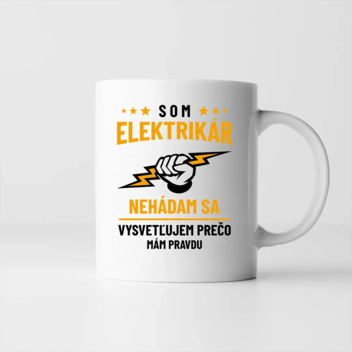 Som elektrikár - vysvetľujem, prečo mám pravdu - keramický hrnček s potlačou