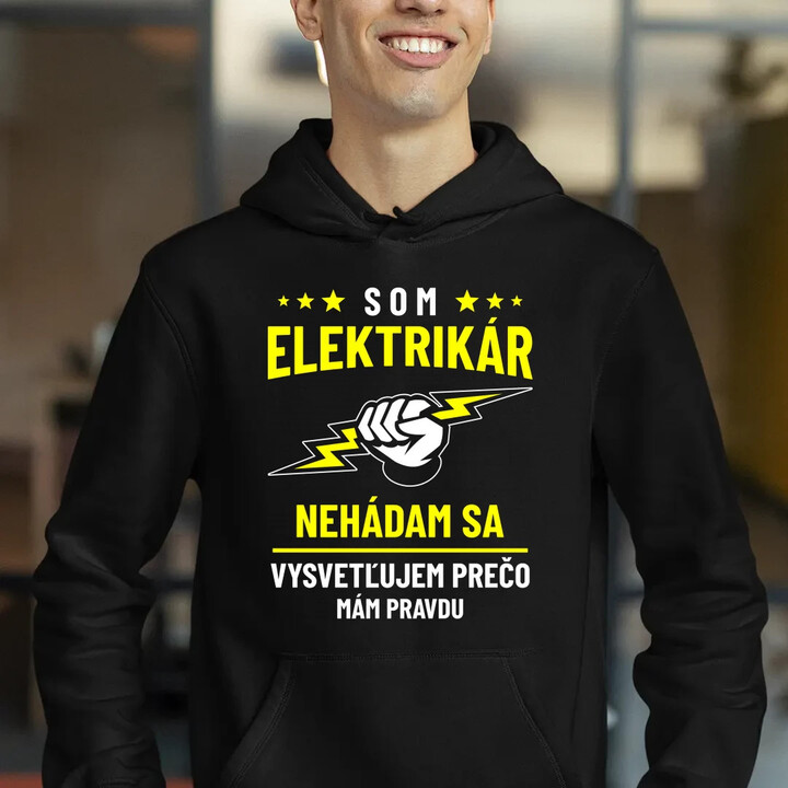 Som elektrikár - vysvetľujem, prečo mám pravdu  - pánska mikina s potlačou