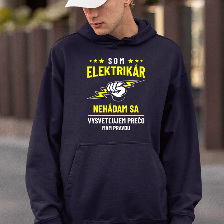 Som elektrikár - vysvetľujem, prečo mám pravdu  - pánska mikina s potlačou