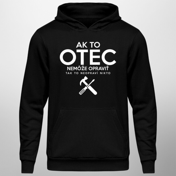 Ak to otec nemôže  - pánska  mikina s potlačou