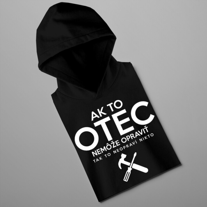 Ak to otec nemôže  - pánska  mikina s potlačou