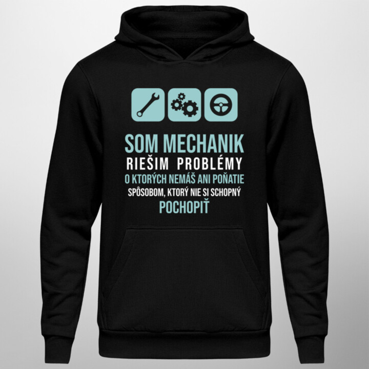 Som mechanik - riešim problémy - pánska  mikina s potlačou