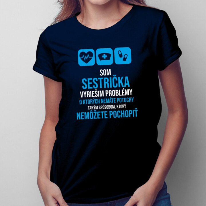 Som sestrička -vyriešim problémy - dámske tričko s potlačou