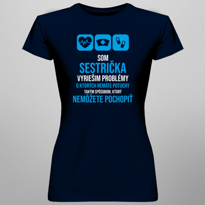 Som sestrička -vyriešim problémy - dámske tričko s potlačou