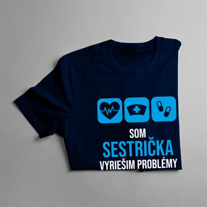 Som sestrička -vyriešim problémy - dámske tričko s potlačou