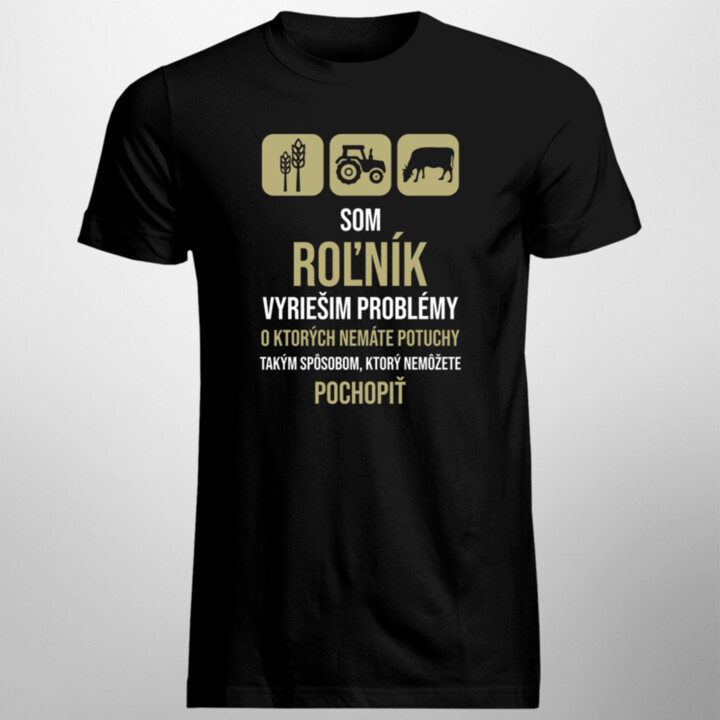 Som roľník - vyriešim problémy - pánske tričko s potlačou