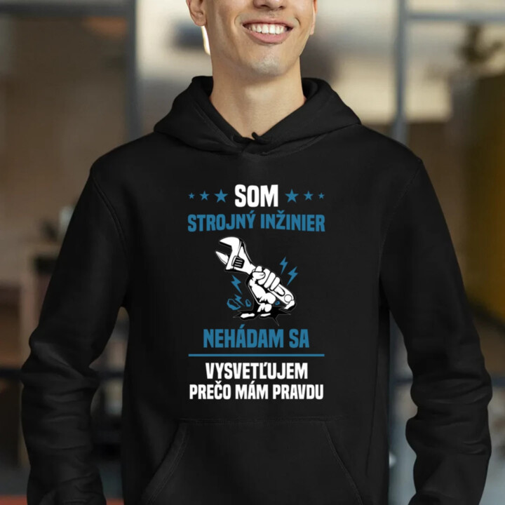 Som strojný inžinier - nehádam sa  - pánska mikina s potlačou