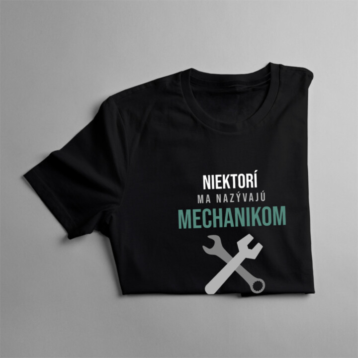 Tí najdôležitejší mi hovoria otec - mechanik - pánske tričko s potlačou