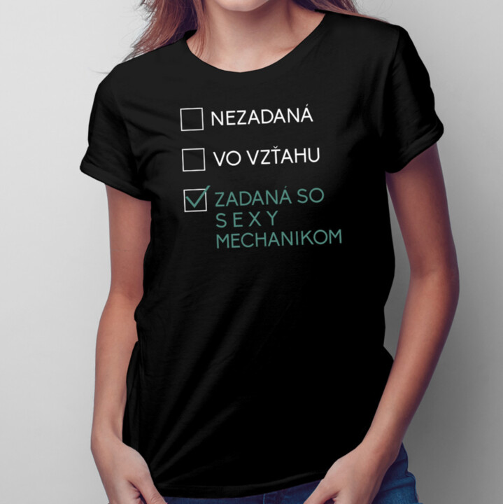 Zadaná so sexy mechanikom - dámske tričko s potlačou