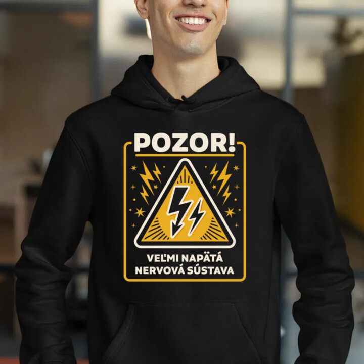 Pozor! Veľmi napätá nervová sústava  - pánska mikina s potlačou