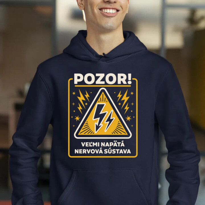 Pozor! Veľmi napätá nervová sústava  - pánska mikina s potlačou