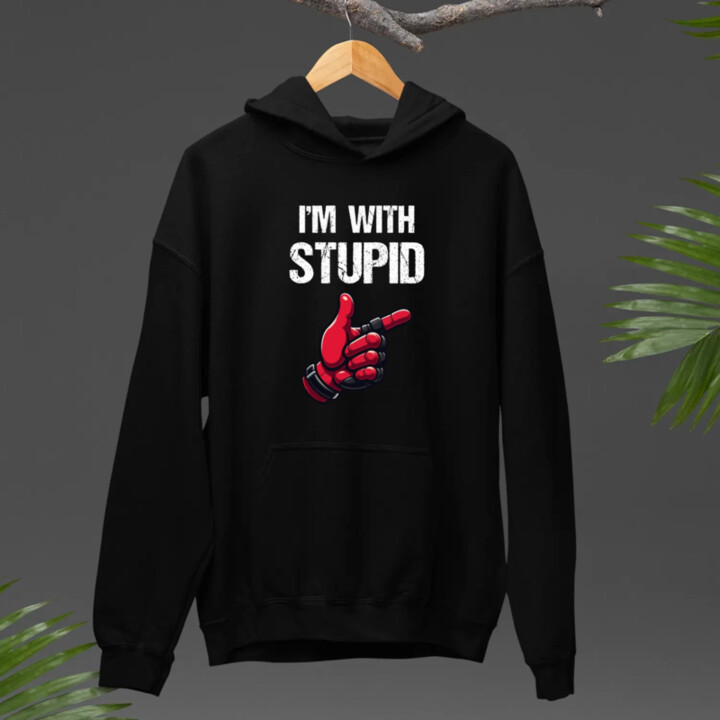 I'm with stupid  - pánska mikina s potlačou