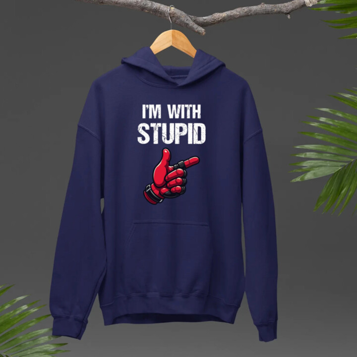 I'm with stupid  - pánska mikina s potlačou