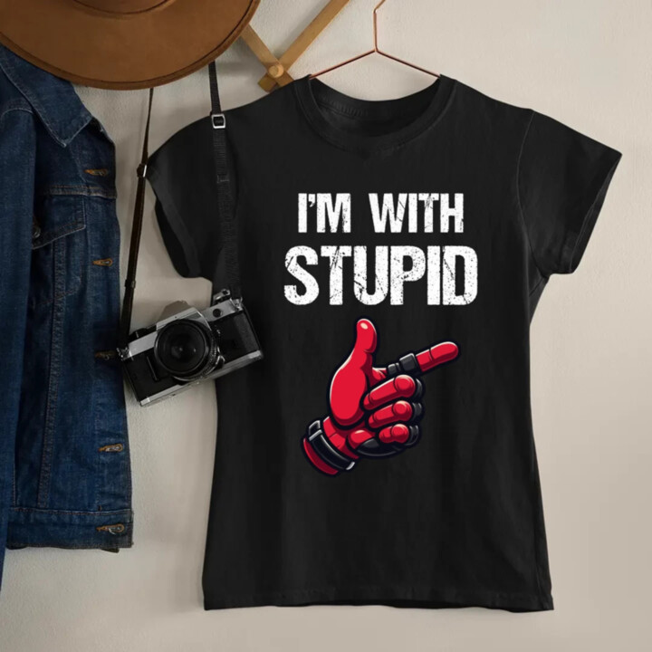 I'm with stupid - dámske tričko s potlačou