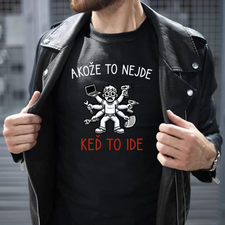 Akože to nejde, keď to ide - pánske tričko s potlačou
