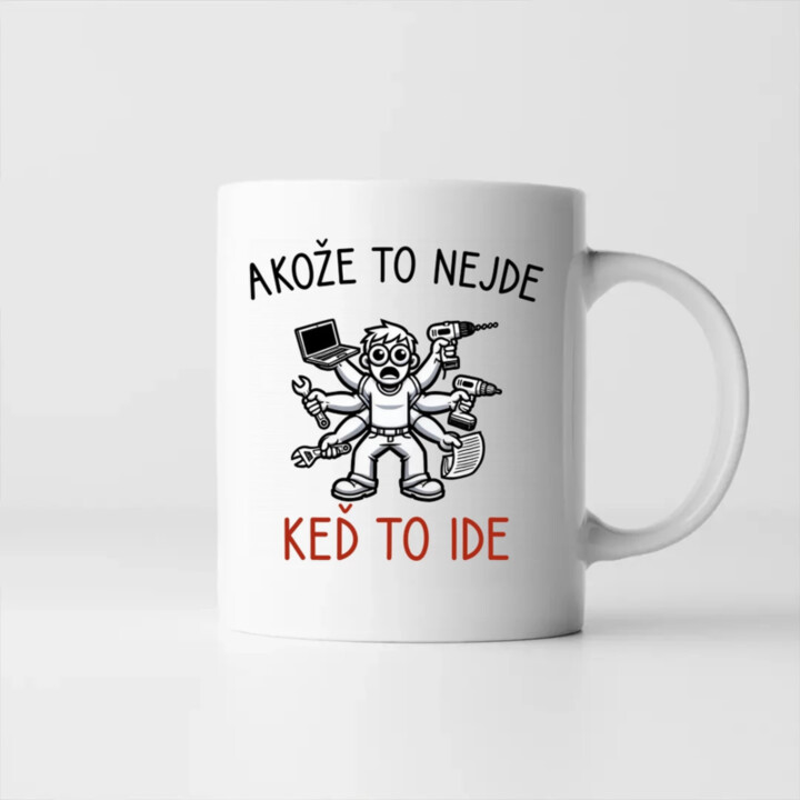 Akože to nejde, keď to ide - keramický hrnček s potlačou