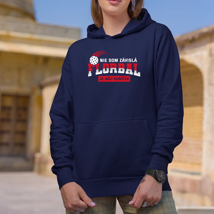 Nie som závislá - florbal je môj koníček  - dámska mikina s potlačou