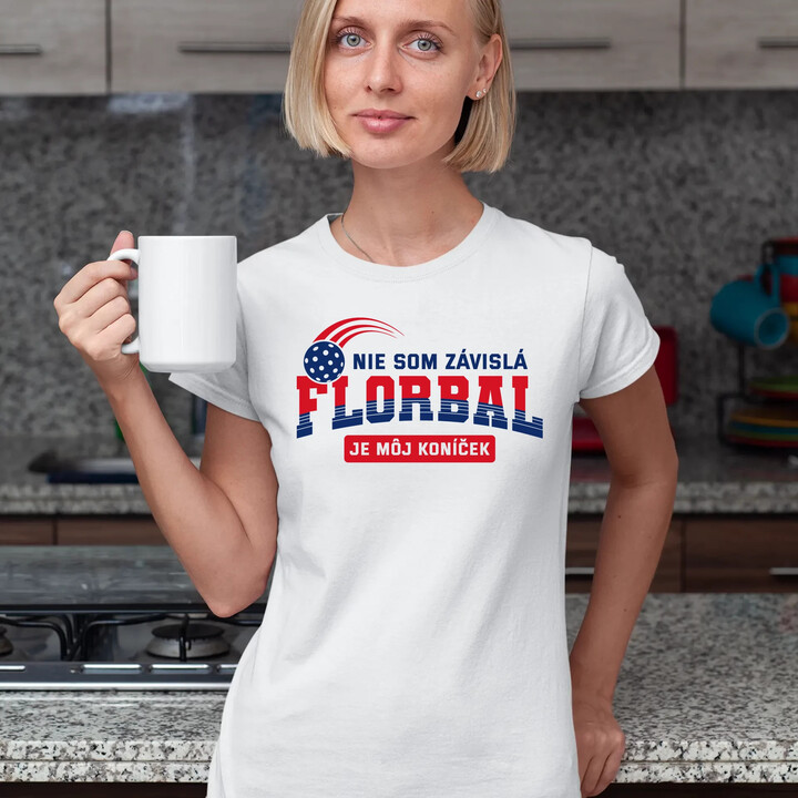 Nie som závislá - florbal je môj koníček - dámske tričko s potlačou