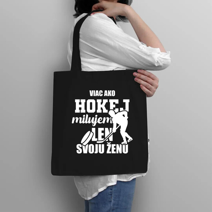 Viac ako hokej milujem len svoju ženu - taška s potlačou