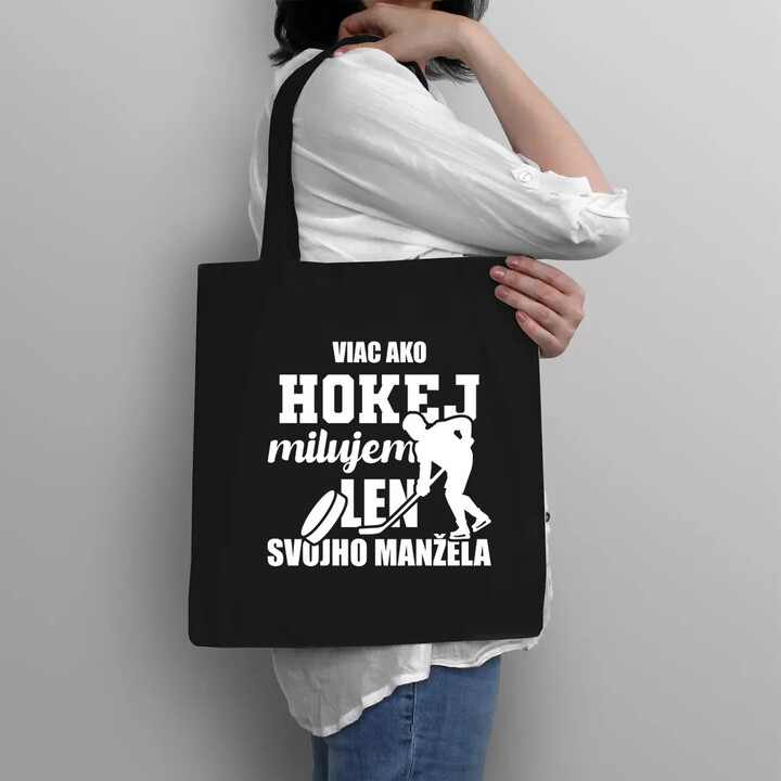 Viac ako hokej milujem len svojho manžela - taška s potlačou