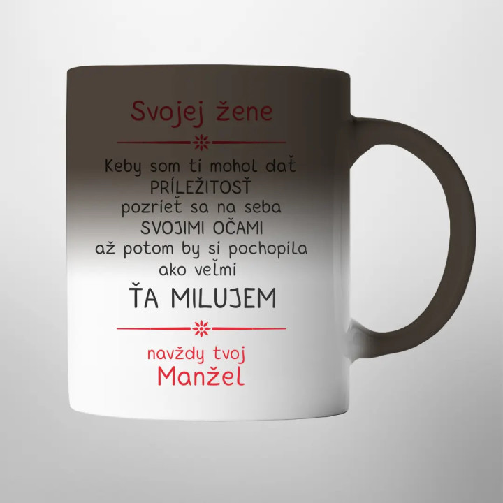 Svojej žene - keby som ti mohol - magický hrnček s potlačou