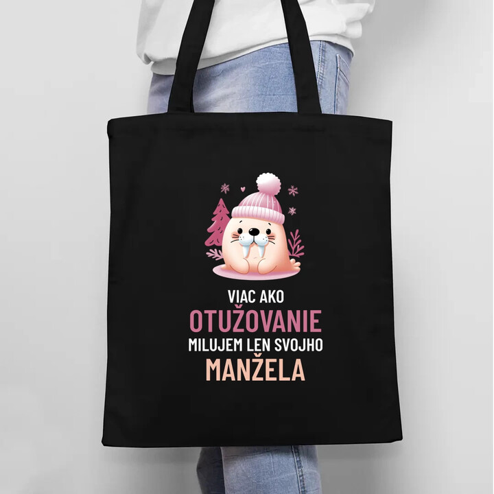 Viac ako otužovanie, milujem len svojho manžela - taška s potlačou