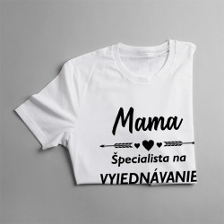 Mama - špecialista na vyjednávanie - dámske tričko s potlačou