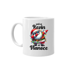Keď je Kevin, sú Vianoce - keramický hrnček s potlačou