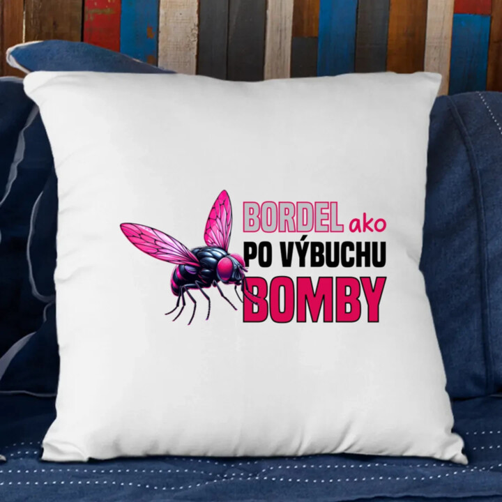 Bordel, ako po výbuchu bomby - vankúš s potlačou
