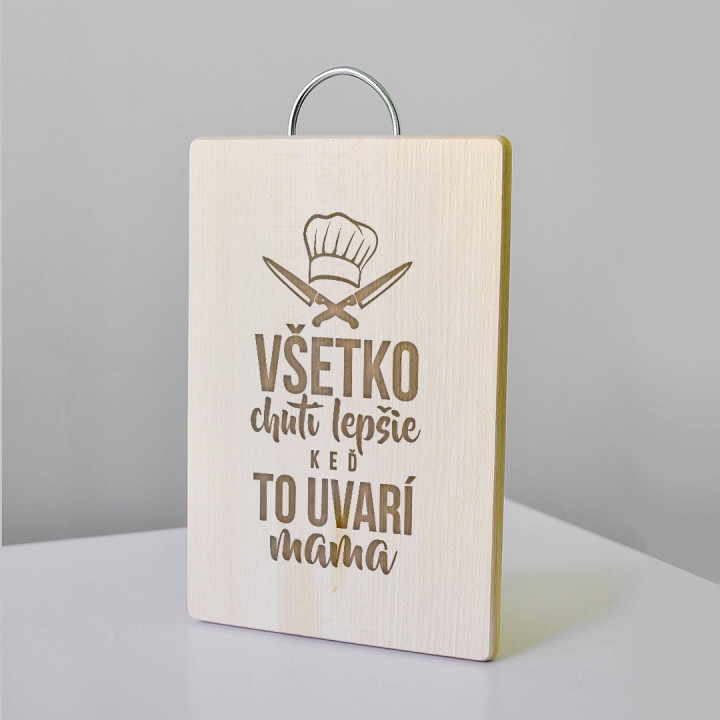 Všetko chutí lepšie, keď to uvarí mama - doska na krájanie