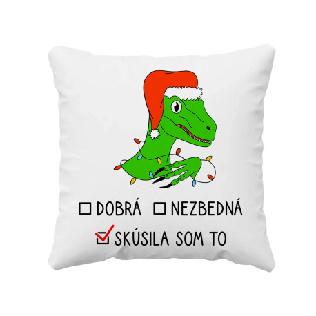 Dobrá, nezbedná, skúsila som to - vankúš s potlačou