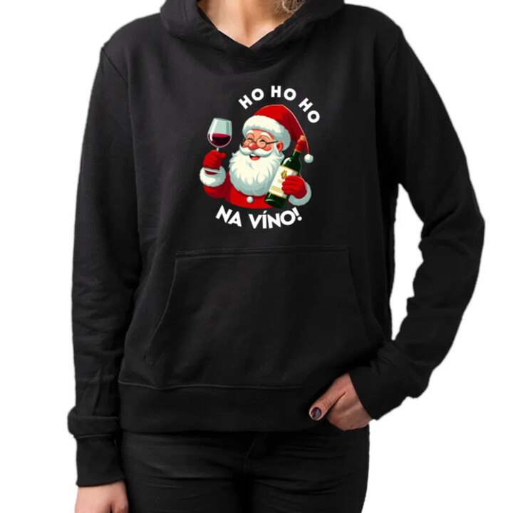 Ho ho ho na víno!  - dámska mikina s potlačou