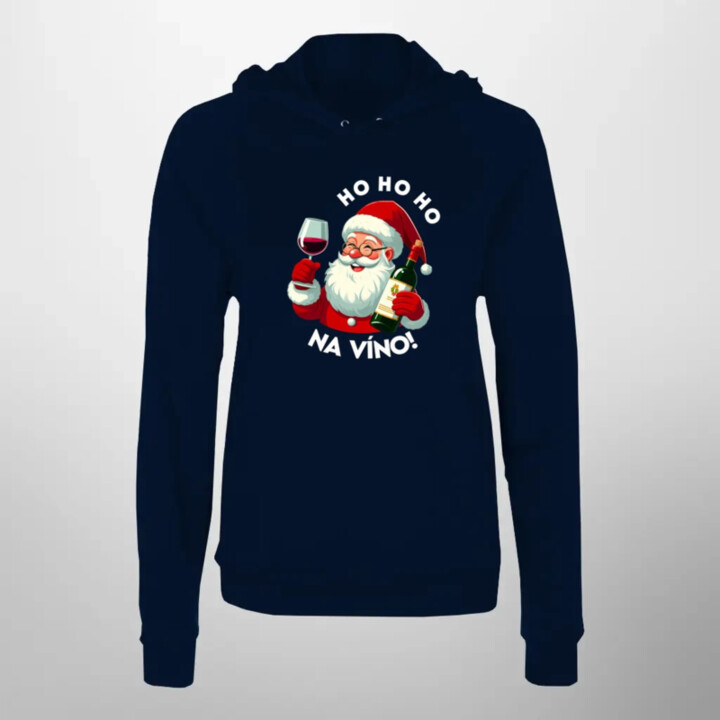 Ho ho ho na víno!  - dámska mikina s potlačou