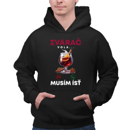 Zvárač volá, musím ísť  - pánska mikina s potlačou