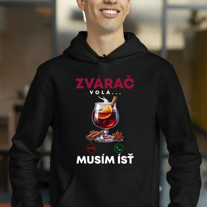 Zvárač volá, musím ísť  - pánska mikina s potlačou