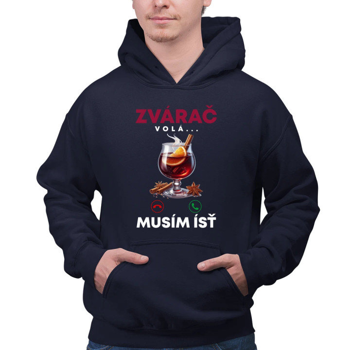 Zvárač volá, musím ísť  - pánska mikina s potlačou